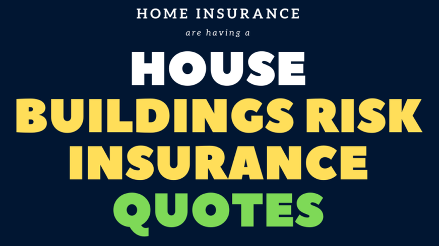House Buildings Risk Insurance Quotes